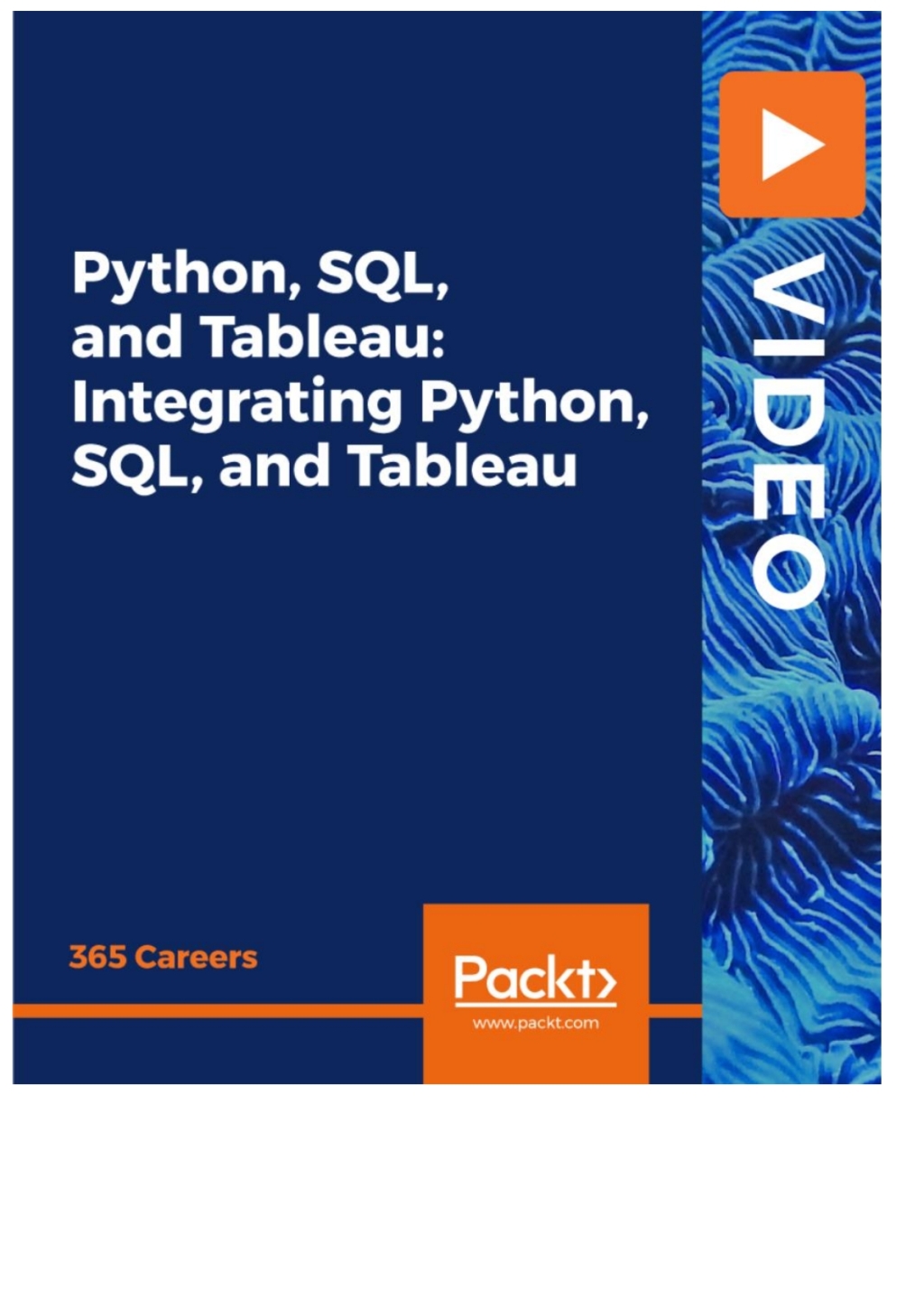 Python  SQL  and Tableau: Integrating Python  SQL  and Tableau - 1st Edition (CourseWare)