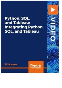 Omslagafbeelding: Python, SQL, Tableau: Integrating Python, SQL, and Tableau 1st edition 9781838987916