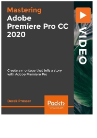 表紙画像: Mastering Adobe Premiere Pro CC 2020 1st edition 9781838988869