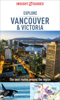 Omslagafbeelding: Insight Guides Explore Vancouver & Victoria (Travel Guide) 9781789191165