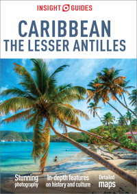 Cover image: Insight Guides Caribbean: The Lesser Antilles (Travel Guide) 8th edition 9781789191080