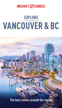 Titelbild: Insight Guides Explore Vancouver & BC (Travel Guide) 1st edition 9781839052897