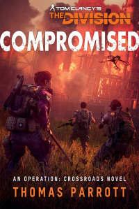 Cover image: Tom Clancy's The Division: Compromised 9781839081866