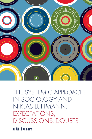 Cover image: The Systemic Approach in Sociology and Niklas Luhmann 9781839090325