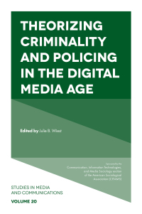 صورة الغلاف: Theorizing Criminality and Policing in the Digital Media Age 9781839091124