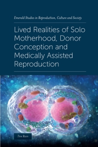 Titelbild: Lived Realities of Solo Motherhood, Donor Conception and Medically Assisted Reproduction 9781839091162