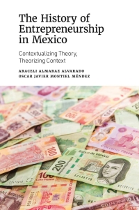 Titelbild: The History of Entrepreneurship in Mexico 9781839091728