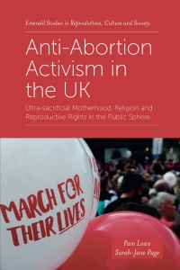 Cover image: Anti-Abortion Activism in the UK 9781839093999