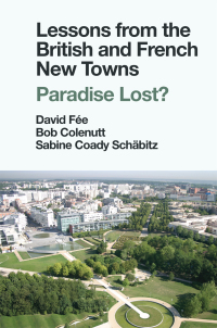 Imagen de portada: Lessons from the British and French New Towns 1st edition 9781839094316