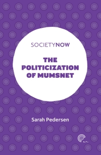 Imagen de portada: The Politicization of Mumsnet 9781839094712