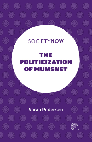 Omslagafbeelding: The Politicization of Mumsnet 9781839094712