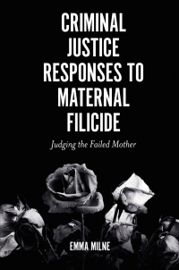 Cover image: Criminal Justice Responses to Maternal Filicide 9781839096211