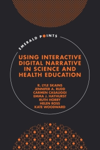 Cover image: Using Interactive Digital Narrative in Science and Health Education 9781839097614