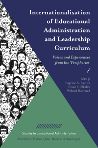 Cover image: Internationalisation of Educational Administration and Leadership Curriculum 9781839098659