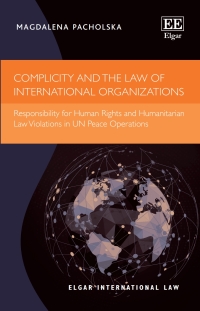 Imagen de portada: Complicity and the Law of International Organizations 1st edition 9781839101359