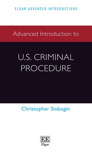 Imagen de portada: Advanced Introduction to U.S. Criminal Procedure 1st edition 9781839101670