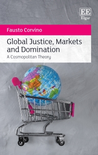 Imagen de portada: Global Justice, Markets and Domination 1st edition 9781839102554