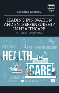 Cover image: Leading Innovation and Entrepreneurship in Healthcare 1st edition 9781839104275