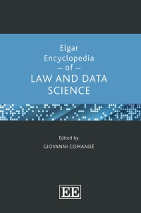 Cover image: Elgar Encyclopedia of Law and Data Science 1st edition 9781839104589