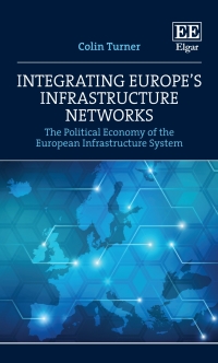 Imagen de portada: Integrating Europe’s Infrastructure Networks 1st edition 9781839105470