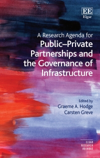 Cover image: A Research Agenda for Public–Private Partnerships and the Governance of Infrastructure 1st edition 9781839105876