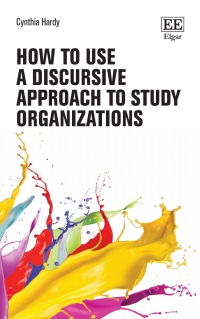 Cover image: How to Use a Discursive Approach to Study Organizations 1st edition 9781839106224