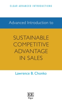 صورة الغلاف: Advanced Introduction to Sustainable Competitive Advantage in Sales 1st edition 9781839106514
