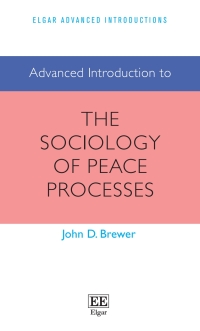 Imagen de portada: Advanced Introduction to the Sociology of Peace Processes 1st edition 9781839107405