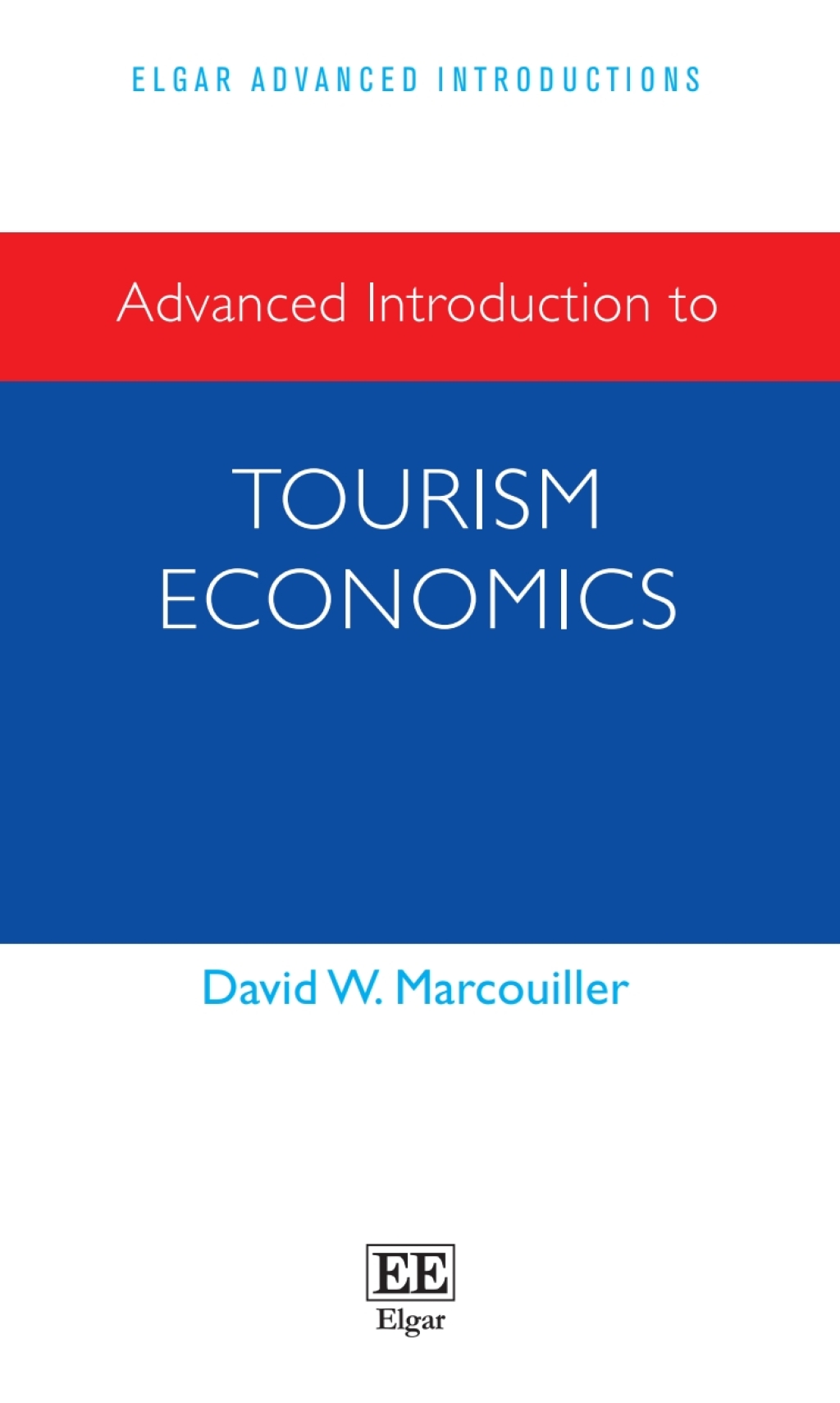 Advanced Introduction to Tourism Economics 1st Edition
