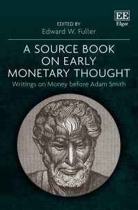 صورة الغلاف: A Source Book on Early Monetary Thought 1st edition 9781839109980