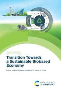 Imagen de portada: Transition Towards a Sustainable Biobased Economy 1st edition 9781788015912