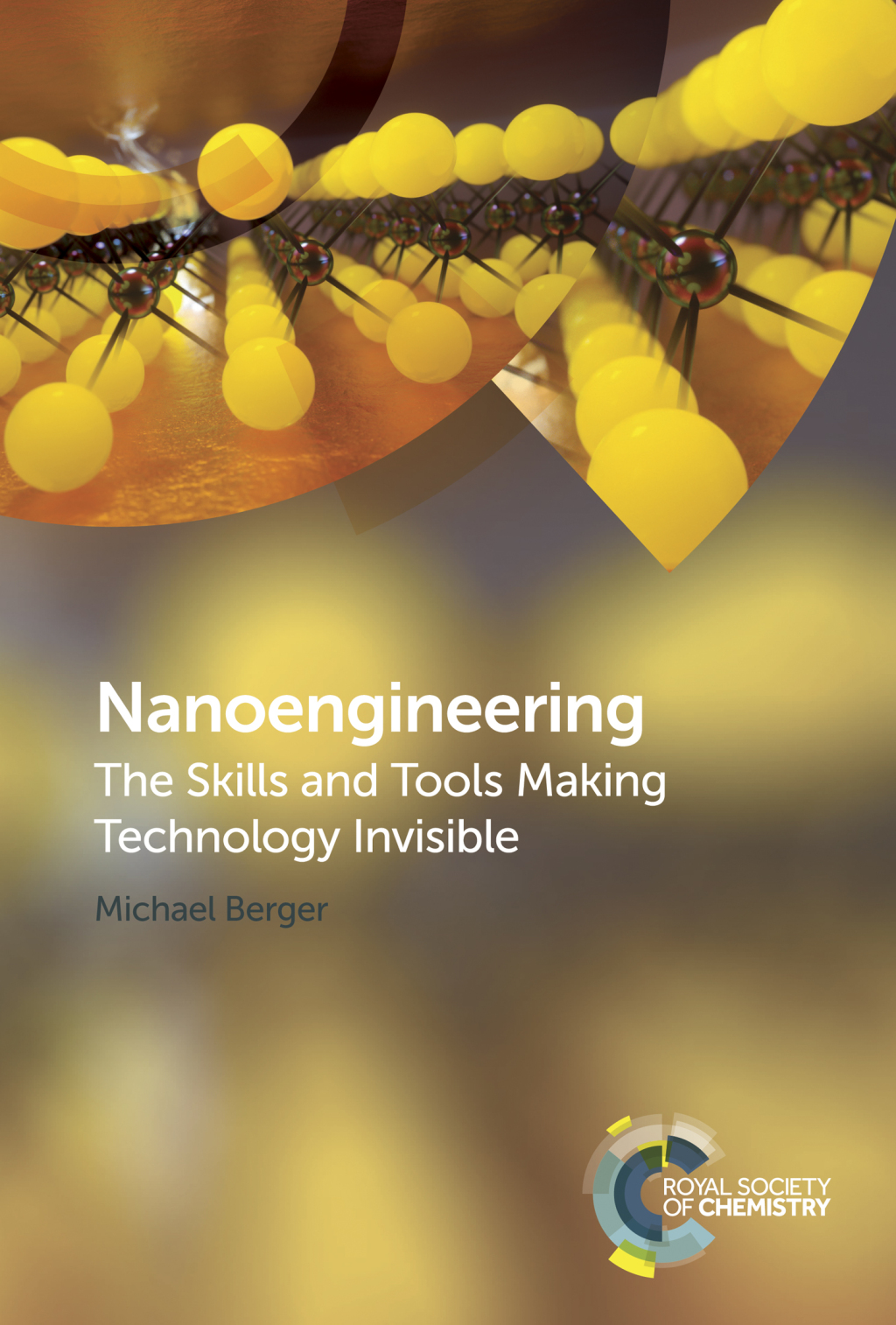 Nanoengineering The Skills and Tools Making Technology Invisible 1st Edition
