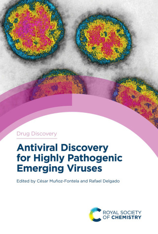 Cover image: Antiviral Discovery for Highly Pathogenic Emerging Viruses 1st edition 9781788016858