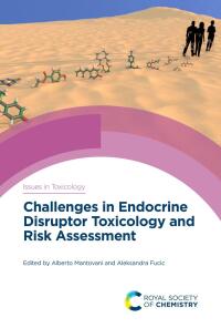 Imagen de portada: Challenges in Endocrine Disruptor Toxicology and Risk Assessment 1st edition 9781788017411