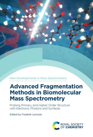 Omslagafbeelding: Advanced Fragmentation Methods in Biomolecular Mass Spectrometry 1st edition 9781839161049