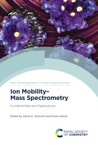 صورة الغلاف: Ion Mobility-Mass Spectrometry 1st edition 9781839161667