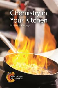 Titelbild: Chemistry in Your Kitchen 1st edition 9781782623137