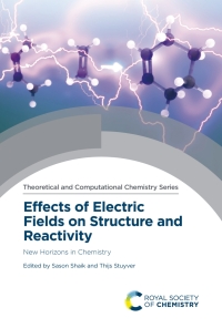 Imagen de portada: Effects of Electric Fields on Structure and Reactivity 1st edition 9781839163050