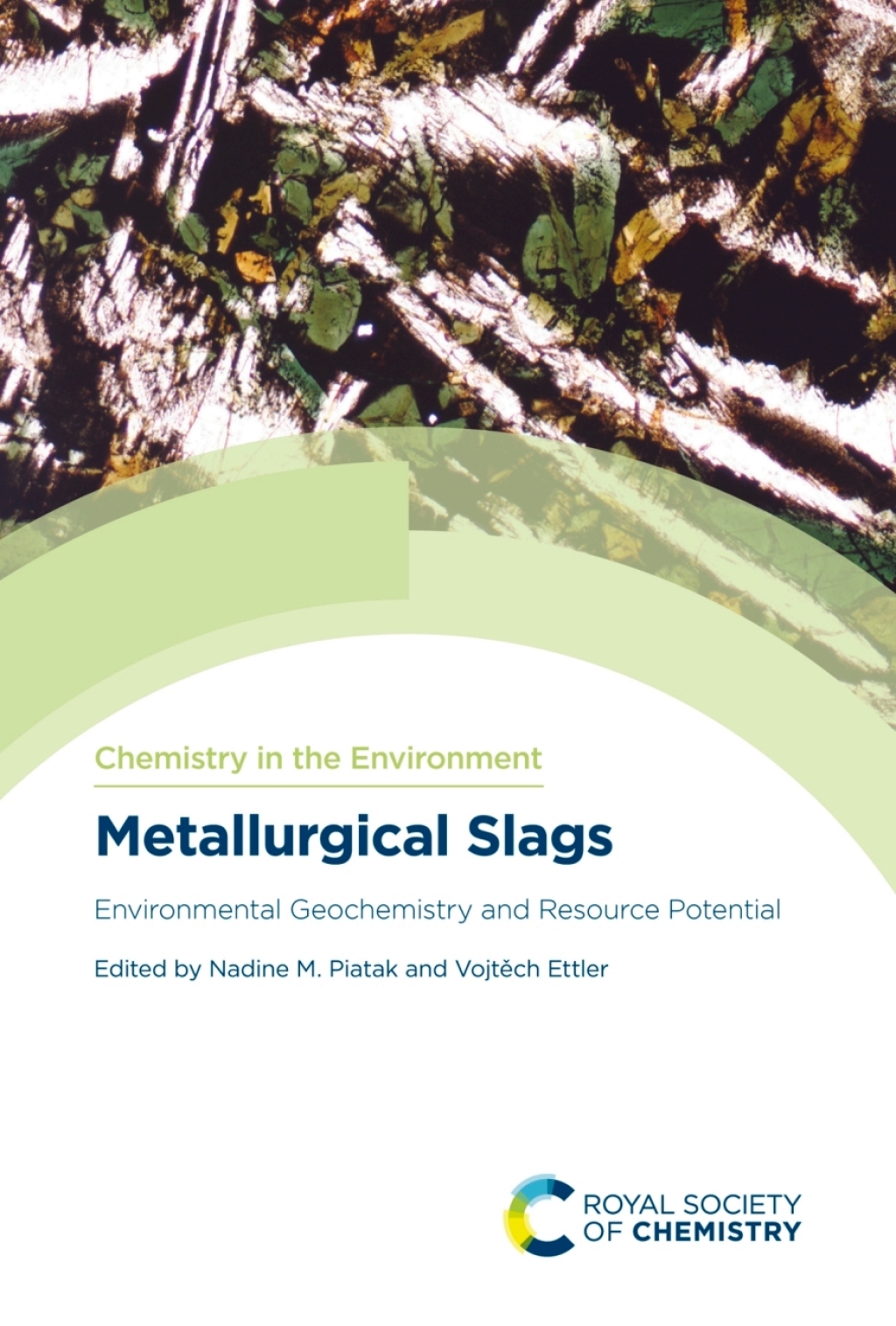 Metallurgical Slags Environmental Geochemistry and Resource Potential 1st Edition