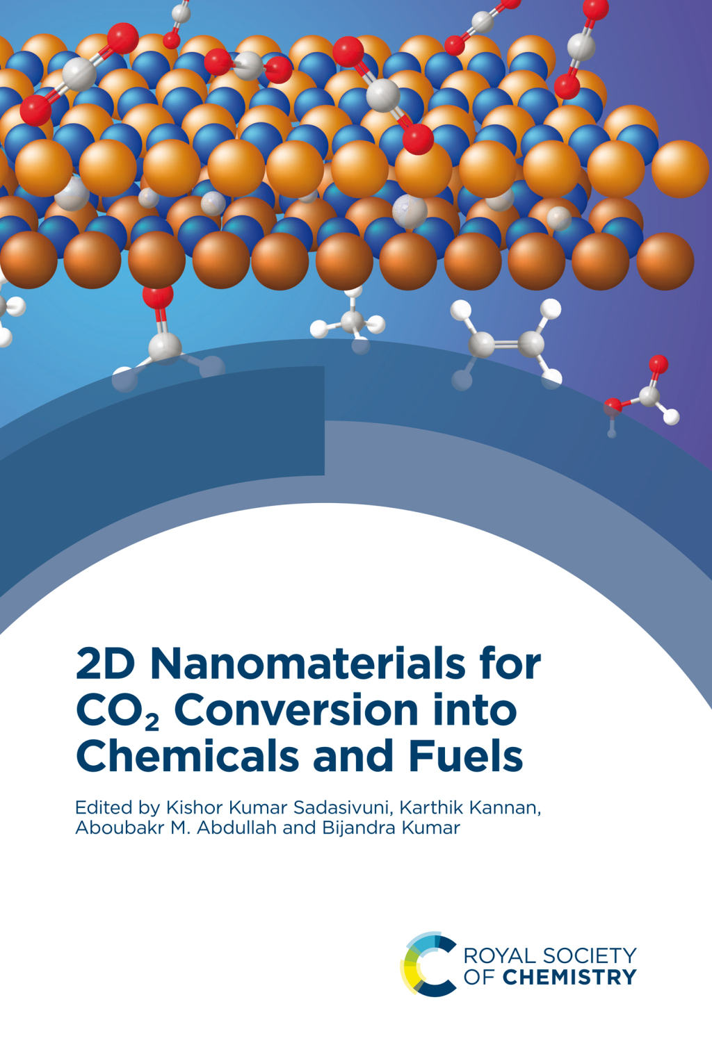 2D Nanomaterials for CO2 Conversion into Chemicals and Fuels 1st Edition