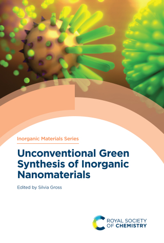 表紙画像: Unconventional Green Synthesis of Inorganic Nanomaterials 1st edition 9781839165757