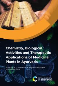 Cover image: Chemistry, Biological Activities and Therapeutic Applications of Medicinal Plants in Ayurveda 1st edition 9781839164033