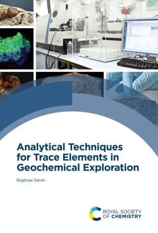 Cover image: Analytical Techniques for Trace Elements in Geochemical Exploration 1st edition 9781839165726