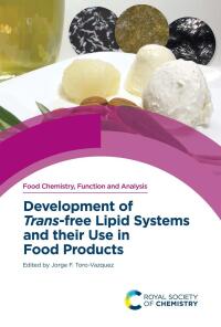 Cover image: Development of Trans-free Lipid Systems and their Use in Food Products 1st edition 9781839162206