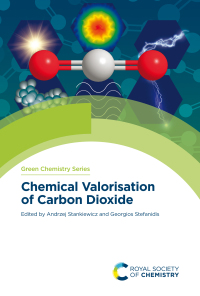 Omslagafbeelding: Chemical Valorisation of Carbon Dioxide 1st edition 9781839164071