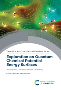 Cover image: Exploration on Quantum Chemical Potential Energy Surfaces 1st edition 9781839164903