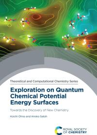 Imagen de portada: Exploration on Quantum Chemical Potential Energy Surfaces 1st edition 9781839167744