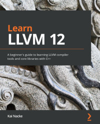 Immagine di copertina: Learn LLVM 12 1st edition 9781839213502