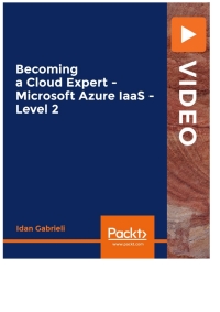 Cover image: Becoming a Cloud Expert - Microsoft Azure IaaS - Level 2 1st edition 9781839210433
