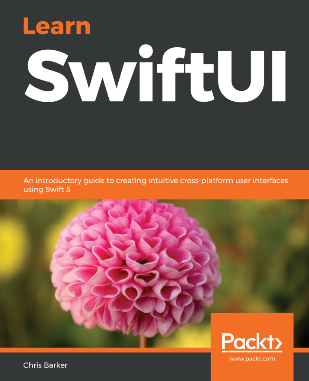 Learn SwiftUI An introductory guide to creating intuitive cross-platform user interfaces using Swift 5 1st Edition